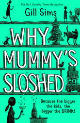 Why Mummy's Sloshed